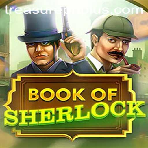 Unlocking Mysteries in BookOfSherlock: A Captivating Gaming Experience